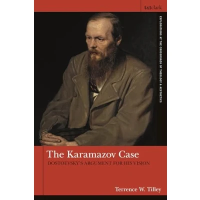 Afbeelding van The Karamazov Case: Dostoevsky&#039;s Argument for His Vision