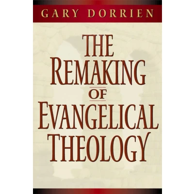 Afbeelding van The Remaking of Evangelical Theology