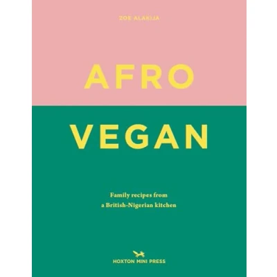 Afbeelding van Afro Vegan: Family recipes from a British Nigerian kitchen