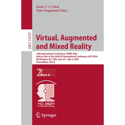 Afbeelding van Virtual, Augmented and Mixed Reality: 16th International Conference, VAMR 2024, Held as Part of the 26th HCI HCII ... July 4, Proceedings, II: 14707