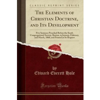 Afbeelding van The Elements of Christian Doctrine, and Its Development