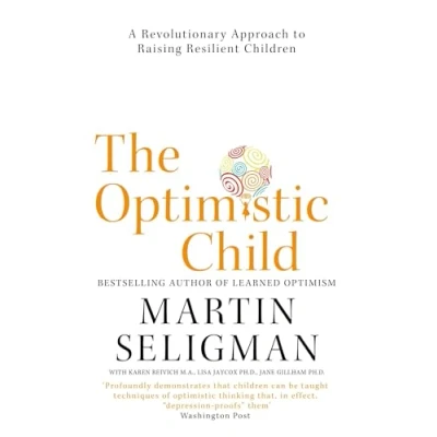 Afbeelding van The Optimistic Child: A Revolutionary Approach to Raising Resilient Children: Children Proven ... Depression and Build Lifelong Resilience