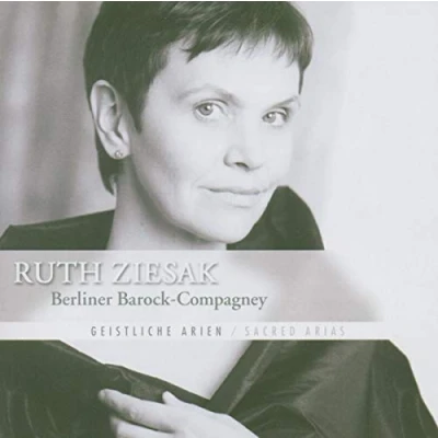 Afbeelding van Ruth Ziesak, Berliner Barock Compagney Sacred Arias (CD)