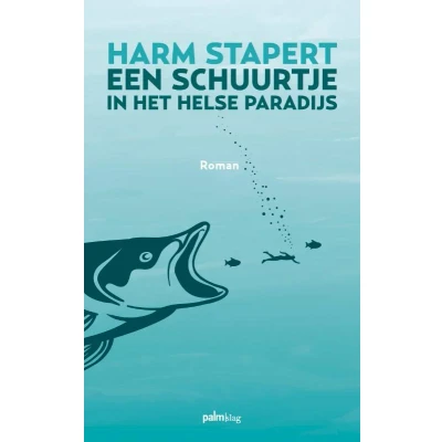 Afbeelding van Een schuurtje in het helse paradijs (Paperback)