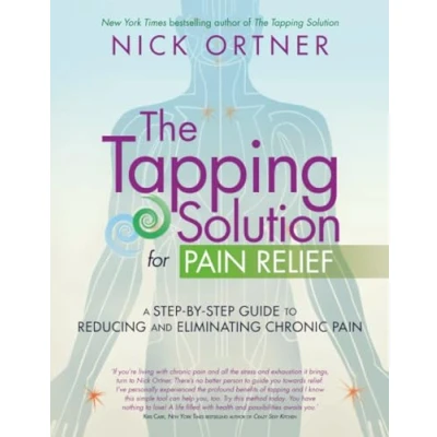 Afbeelding van The Tapping Solution for Pain Relief: A Step by Guide to Reducing and Eliminating Chronic