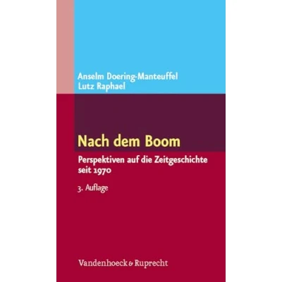 Afbeelding van Nach dem Boom: Perspektiven auf die Zeitgeschichte seit 1970
