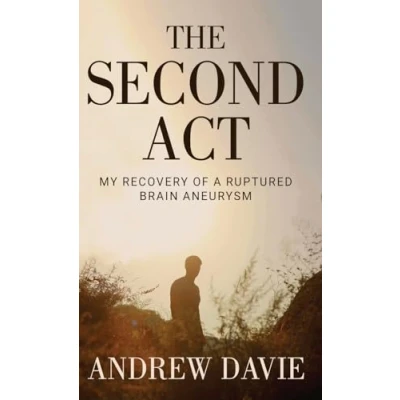 Afbeelding van The Second Act: My Recovery Of A Ruptured Brain Aneurysm