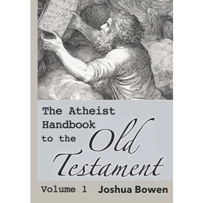 Afbeelding van the Atheist Handbook to Old Testament: Volume 1