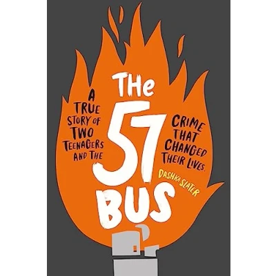 Afbeelding van the 57 Bus: A True Story of Two Teenagers and Crime That Changed Their Lives