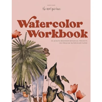Afbeelding van Watercolor Workbook: 30 Minute Beginner Botanical Projects on Premium Paper: 1