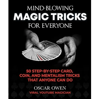 Afbeelding van Mind Blowing Magic Tricks for Everyone: 50 Step by Card, Coin, and Mentalism That Anyone Can Do