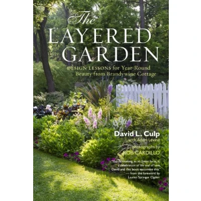 Afbeelding van Layered Garden: Design Lessons for Year round Beauty from Brandywine Cottage