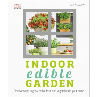 Afbeelding van Indoor Edible Garden: Creative Ways to Grow Herbs, Fruits, and Vegetables in Your Home
