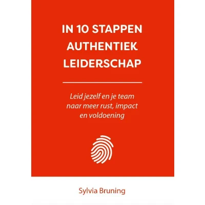 Afbeelding van IN 10 STAPPEN AUTHENTIEK LEIDERSCHAP