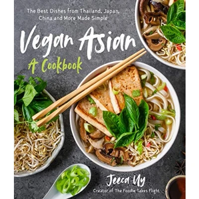 Afbeelding van Vegan Asian: A Cookbook: The Best Dishes from Thailand, Japan, China and More Made Simple