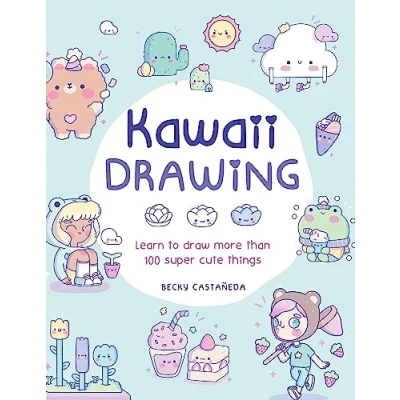 Afbeelding van Kawaii Drawing: Learn to draw more than 100 super cute things