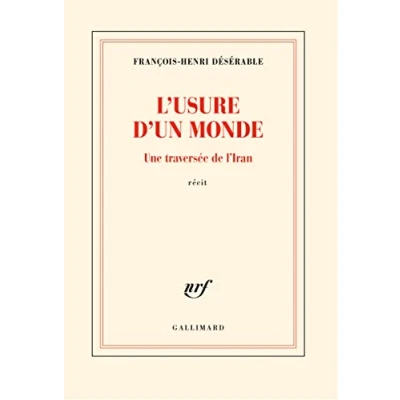 Afbeelding van L&#039;usure d&#039;un monde: Une traversée de l&#039;Iran