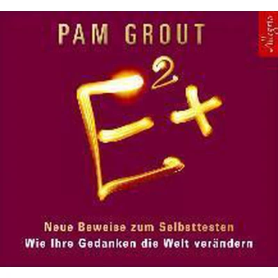 Afbeelding van E² +: Neue Beweise zum Selbsttesten. Wie Ihre Gedanken die Welt verändern: 5 CDs