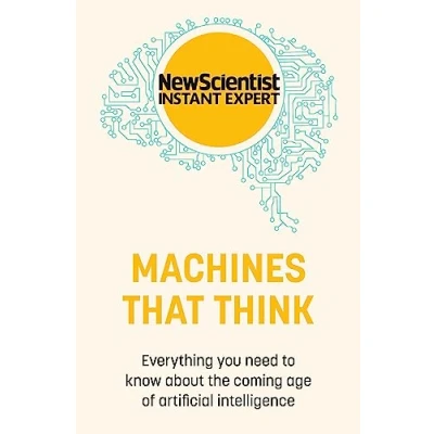 Afbeelding van New Scientist Instant Expert Machines that Think