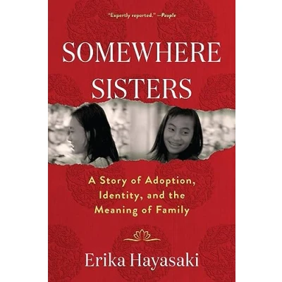 Afbeelding van Somewhere Sisters: A Story of Adoption, Identity, and the Meaning Family