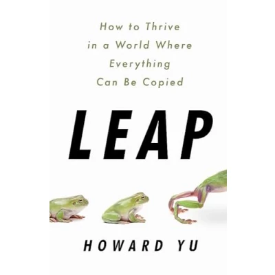 Afbeelding van Leap How to Thrive in a World Where Everything Can Be Copied