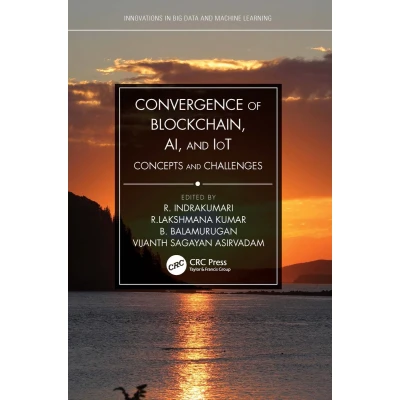 Afbeelding van Innovations in Big Data and Machine Learning Convergence of Blockchain, AI, IoT