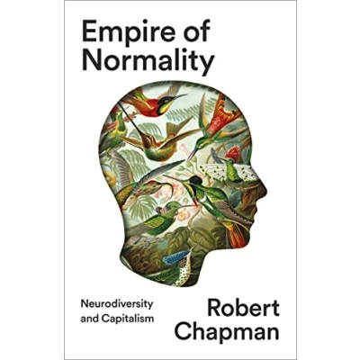 Afbeelding van Empire of Normality: Neurodiversity and Capitalism