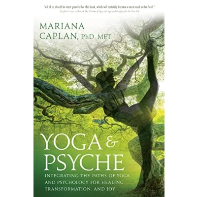 Afbeelding van Yoga and Psyche: Integrating the Paths of Psychology for Healing, Transformation, Joy