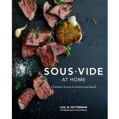 Afbeelding van Sous Vide at Home: The Modern Technique for Perfectly Cooked Meals [A Cookbook]
