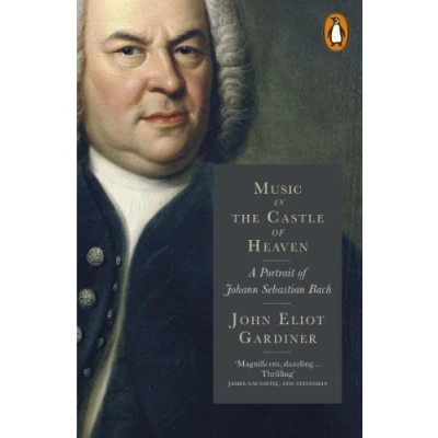 Afbeelding van Music in the Castle of Heaven: Portrait Johann Sebastian Bach