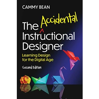Afbeelding van the Accidental Instructional Designer, 2nd Edition: Learning Design for Digital Age