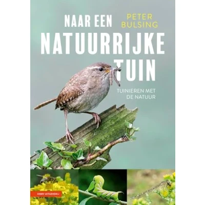 Afbeelding van Naar een natuurrijke tuin (Hardback)