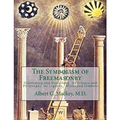 Afbeelding van The Symbolism of Freemasonry: Illustrating and Explaining its Science Philosophy, Legends, Myths Symbols