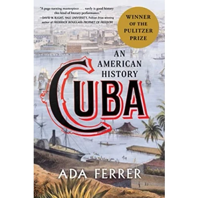 Afbeelding van Cuba (Winner of the Pulitzer Prize): An American History
