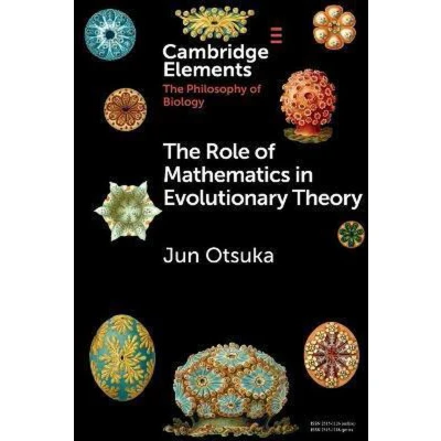 Afbeelding van Elements in The Philosophy of Biology Role Mathematics Evolutionary Theory