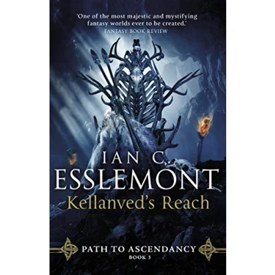 Afbeelding van Kellanved&#039;s Reach: (Path to Ascendancy Book 3): full of adventure and magic, this is the spellbinding final chapter in Ian C. Esslemont&#039;s awesome epic fantasy sequence