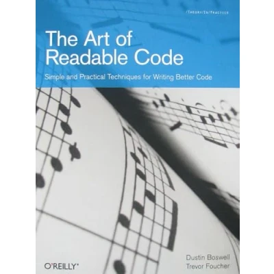 Afbeelding van The Art of Readable Code: Simple and Practical Techniques for Writing Better Code