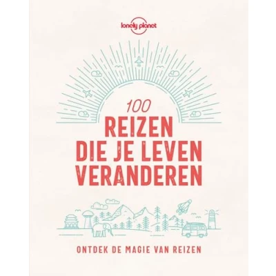 Afbeelding van Lonely Planet 100 reizen die je leven veranderen (Paperback)