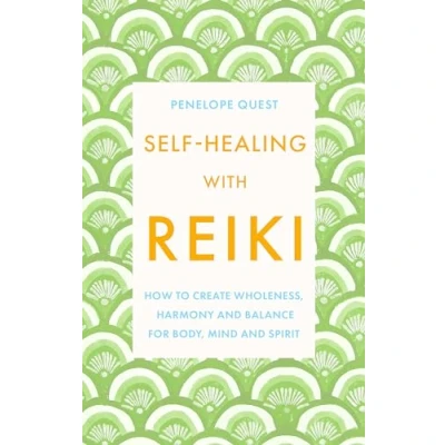 Afbeelding van Self Healing With Reiki: How to create wholeness, harmony and balance for body, mind spirit