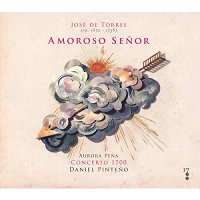 Afbeelding van Concerto 1700 Jose De Torres: Amoroso Senor (CD)