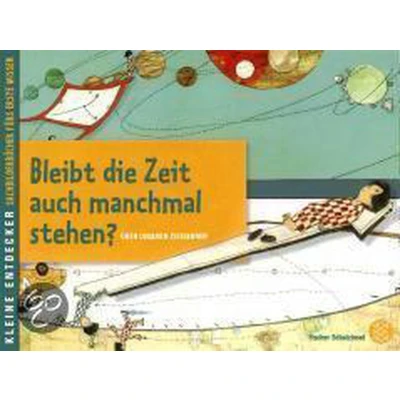 Afbeelding van Kleine Entdecker Bleibt die Zeit auch manchmal stehen?