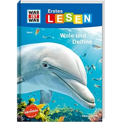 Afbeelding van was IST Erstes Lesen Band 1. Wale und Delfine: sind Wale? Welche gibt es, fressen sie?