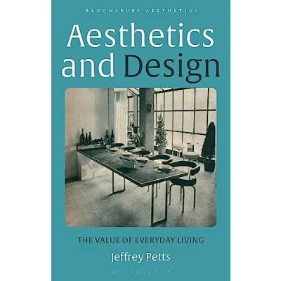 Afbeelding van Aesthetics and Design: The Value of Everyday Living