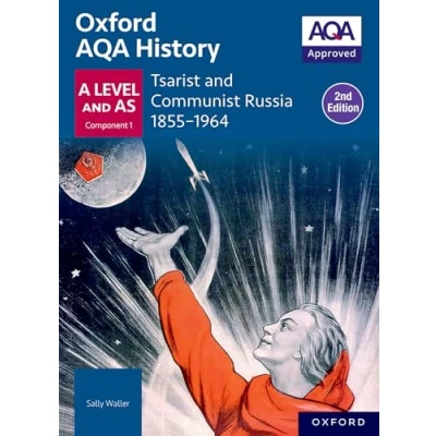 Afbeelding van Oxford AQA History for A Level: Tsarist and Communist Russia 1855 1964 Student Book Second Edition