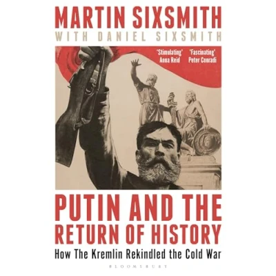 Afbeelding van Putin and the Return of History: How Kremlin Rekindled Cold War