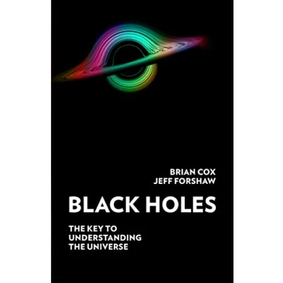 Afbeelding van Black Holes: the Key to Understanding Universe
