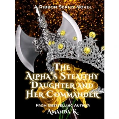 Afbeelding van The Alpha&#039;s Stealthy Daughter and Her Commander