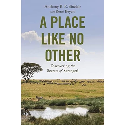 Afbeelding van A Place like No Other: Discovering the Secrets of Serengeti