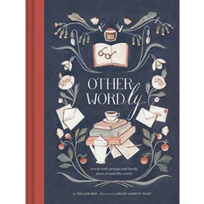 Afbeelding van Other Wordly: Words Both Strange and Lovely from Around the World