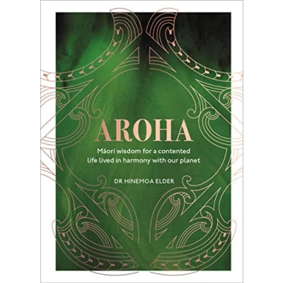 Afbeelding van Aroha: Maori wisdom for a contented life lived in harmony with our planet